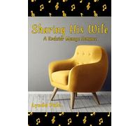 Sharing His Wife: A Second Chance Rockstar Menage Cuckold Romance