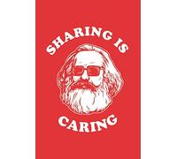 Sharing Is Caring: Notebook & Journal - Funny Karl Marx Funny Socialism Journal, Blank & Lined Notebook, Karl Marx Communism Socialism Composition Book, School, College Or Office Gag Gift