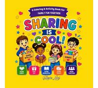 Sharing is Cool: A Coloring & Activity Book for Family Fun Together