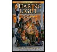 SHARING LIGHT: Papa’s Stories from the Front Porch: 4