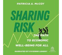 Sharing Risk: The Path to Economic Well Being for All