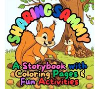 Sharing Sammy: A Storybook with Coloring Pages & Fun Activities