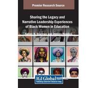 Sharing the Legacy and Narrative Leadership Experiences of Black Wom (Tascabile)