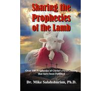 Sharing the Prophecies of the Lamb: Over 100 Fulfilled Prophecies of Christ's First Coming
