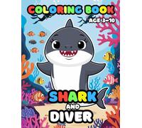 Shark and Diver coloring book ages 3-10: COLORING BOOK FOR KIDS (3-10)