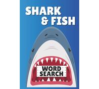 Shark and Fish Word Search: Word Searches with Easy to Read Print about Sharks, Fish, Ocean Life and More | 6x9 inches, 110 pages | 50+ Puzzles … Gift for Vacations, Holidays and Leisure Time