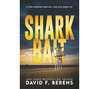 Shark Bait: A laugh until you die coastal crime thriller