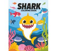 Shark Coloring Book for Kids Ages 3-8: 50 Fun Ocean Scenes, Bold Outlines, Surprising Shark Facts & Underwater Adventures: Perfect Gift for Boys & ... Fine Motor Skills, Focus, and Creativity