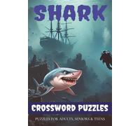 Shark Crossword Puzzles: Crossword Puzzles with Easy to Read Print about Jaws, Ocean Animals, Marine Life and More | 6x9 inches, 120 pages | 50+ puzzles ... Gift for Vacations, Holidays and Free Times