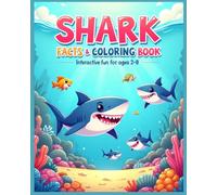 Shark Facts and Coloring Book: For ages 2 - 8