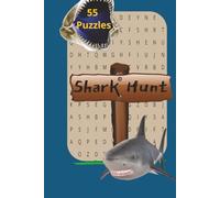 Shark Hunt | 55 Puzzles: Word Search puzzle about sharks, shark life, aquatics| 6x9 inches, 110 pages | 55 puzzles... Gift for the Shark Lover and puzzle solver alike