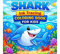 Shark Ink Tracing Coloring Book for Kids: 40 Cute Funny Shark Coloring Pages in Light Gray Outlines to Trace and Color