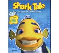Shark tale. Maschere & magliette