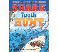 Shark Tooth Hunt: Coloring Hidden Pictures Book