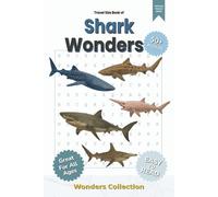 Shark Wonders Word Search Puzzle Book for Adults, Seniors & Kids: Packed with Fun and Challenging Animal-Themed Word Searches - 50+ Puzzles for All Ages to Enjoy Anywhere, Anytime