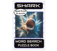 SHARK WORD SEARCH PUZZLE BOOK: This book is perfect for all Shark and Ocean Enthusiasts | Features 55 exciting Shark themed mental stimulating, word ... print | Fantastic Gift for Adults & Teens