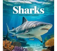 Sharks calendar 2026 12 monthly: Powerful Predators of the Deep in Striking Underwater Photography