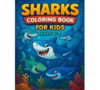 Sharks Coloring Book for Kids Ages 4-8: A Fun and Easy Ocean Adventure for Boys and Girls