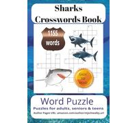 Sharks Crossword Book: Crossword with Easy to Read Print about Sharks, Ultimate Shark, Marine Biology more 6x9 inches, 110 pages, 50+ Puzzles,..Gift for vacations, Holidays and Relaxing Times..