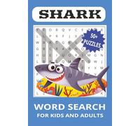 Sharks Word Search: 50+ Exciting Puzzles About Sharks, Shark Species and More | 6x9 inches, 110 pages... The Perfect Gift for Vacations, Holiday and Relaxation for Adults & Kids