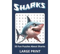 Sharks Word Search: 55 Fun Puzzles About Sharks, Shark Species, and Ocean Adventures - Relaxing Activity Book for Adults, Seniors & Teens | Great Gift ... Holidays & Downtime | 6x9 Size LARGE PRINT