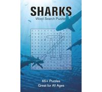 Sharks Word Search: 65+ Puzzles All About Sharks | Species, Behavior, Habitats, and more...