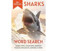 Sharks Word Search Book: Categorized, Easy to Read, Print Puzzles About Types of Sharks, Shark Hotspots, and the Study of Sharks | 6x9 inches, 113 ... Holidays, Brain Games and Relaxation