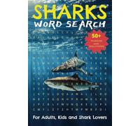 Sharks Word Search Book: Word Search Puzzles with Easy to Read Print about Sharks | For Adults, Kids and Shark Lovers | 50+ Puzzles and Solutions