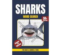 Sharks Word Search Book: Word Searches with Easy to Read Print About Sharks, Oceans, Sea Life, Predators, Marine Biology, Deep Waters, and Ocean ... Fun for Focus, Mental Clarity, and Free Times