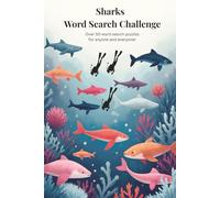 Sharks Word Search Challenge: Searches with Easy-to-Read Print - 55 Ocean Predator-Themed Puzzles - 6 x 9 inches - 110 pages