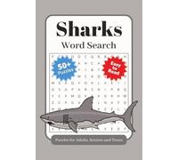 Sharks Word Search Puzzle Book: Engaging Word Searches Featuring Sharks, Marine Life, and Ocean Fun | 6x9 inches, 110 Pages | 50+ Word Searches … ... for Quiet Time, Vacations, and Beach Lovers