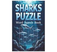 Sharks Word Search Puzzle Book: Sharks Word Searches With Over 50 Fun & Educational Ocean-Themed Puzzles| Easy to Read Print about Brain (6x9 inches, ... Gift for Vacations, Holidays, and Free Times
