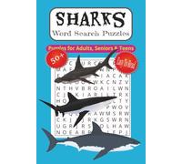 Sharks Word Search Puzzle Book: Word Searches with Easy to Read Print about Sharks, Ocean, Jaws and more | 6x9 inches,110 pages | 50+ Puzzle... Gift for Vacations, Free Times, Holidays