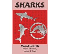 Sharks Word Search Puzzle Book: Word Searches with Easy to Read Print about Sharks, Oceans, Fish and More | 6x9, 110 pages | 50+ puzzles....Gift for Vacations, Holidays, and Free Time