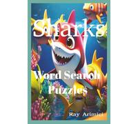 Sharks Word Search Puzzles: Shark Word Search Puzzle Book - Explore Hammerhead, Great White, Whale Shark and More in Challenging Games,Dive Into ... Games for Adults and Kids Who Love the Sea