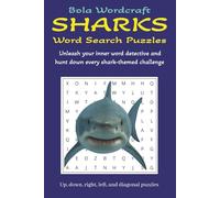 SHARKS Word Search Puzzles: Unleash your inner detective hunt down every shark-themed word search challenge. 6 x 9 inches. 140 pages. 60+ puzzles. Fun for holidays, vacations and free time.