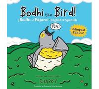 Sharky Bodhi the Bird / ¡Bodhi el Pájaro (Copertina rigida)
