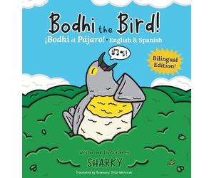 Sharky Bodhi the Bird / ¡Bodhi el Pájaro (Copertina rigida)