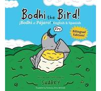 Sharky Bodhi the Bird / ¡Bodhi el Pájaro (Tascabile)
