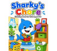 Sharky's Chore Coloring Book: Big & Bold Coloring Pages to Help Kids Learn Everyday Chores | Fun Home Activities for Boys & Girls Ages 4-8