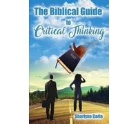 Sharlyne Carla The Biblical Guide to Critical Thinking (Tascabile)