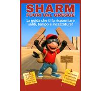 SHARM FUORI DAL GREGGE: La guida che ti fa risparmiare soldi, tempo e incazzature!