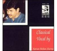 Sharma, Rattan Mohan - Classical Vocal