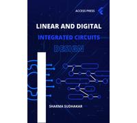 Sharma Sudhakar Linear and Digital Integrated Circuits Design. 1st E (Tascabile)