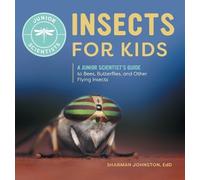 Sharman Johnston EdD Insects for Kids (Copertina rigida) Junior Scientists