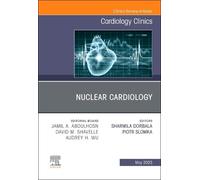 Sharmila Dorbal Nuclear Cardiology, An Issue of Cardiology Cl (Copertina rigida)