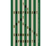 Sharmini Aphrodite The Unrepentant (Tascabile)