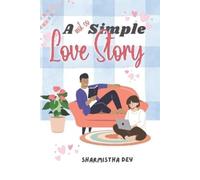 Sharmistha Dey A Not So Simple Love Story (Tascabile)