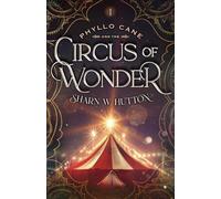 Sharn W Hutton Phyllo Cane and the Circus of Wonder (Tascabile)