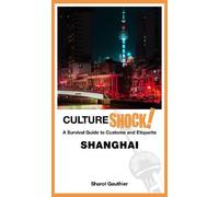 Sharol Gauthier Cultureshock Shanghai (Tascabile) CulureShock series